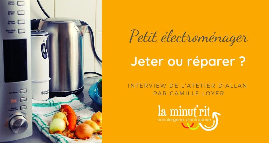 Petit électroménager : Jeter ou réparer ?