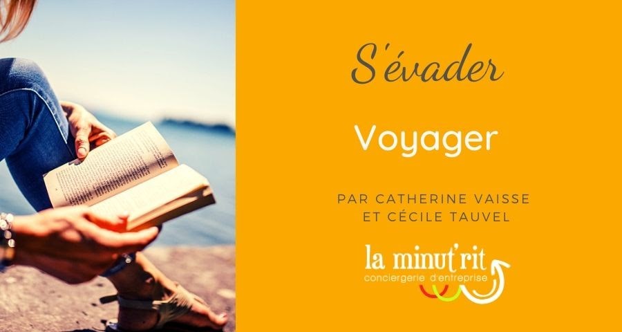 S’évader chez soi, voyager dans sa tête