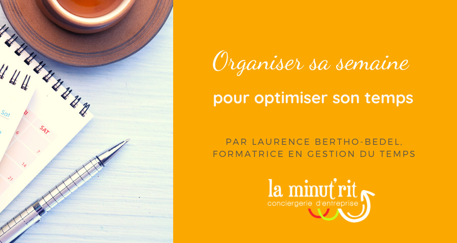 Organiser sa semaine pour optimiser son temps