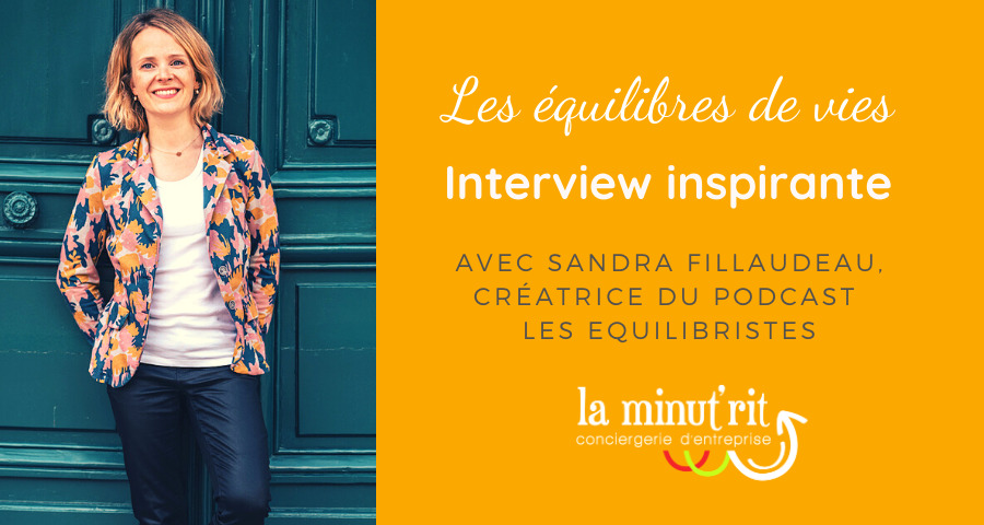 Les équilibres de vies – interview de Sandra Fillaudeau, Les Equilibristes
