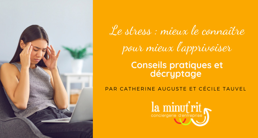 Le stress : mieux le connaître pour mieux l’apprivoiser