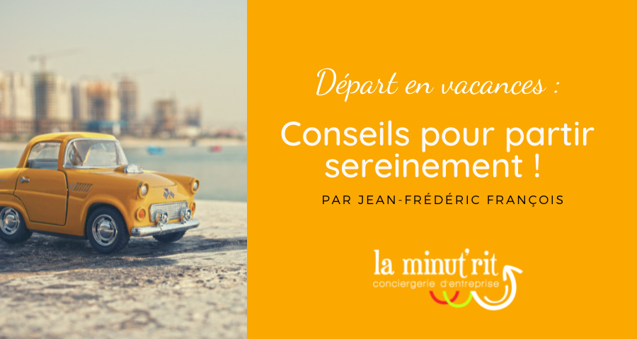 Voiture : Conseils pour partir sereinement en vacances