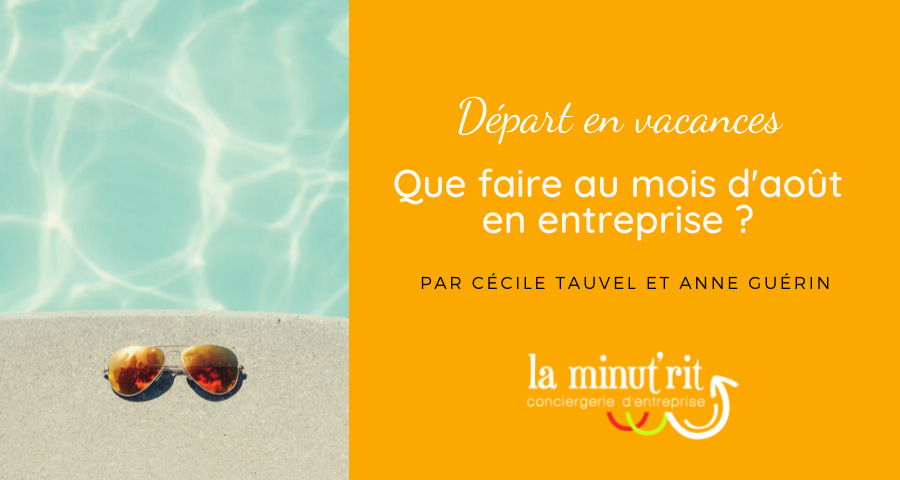 Que faire au mois d’août en entreprise ?