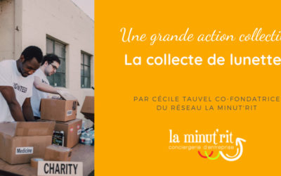 La collecte de lunettes : une action collective avec l’équipe de La Minut’Rit