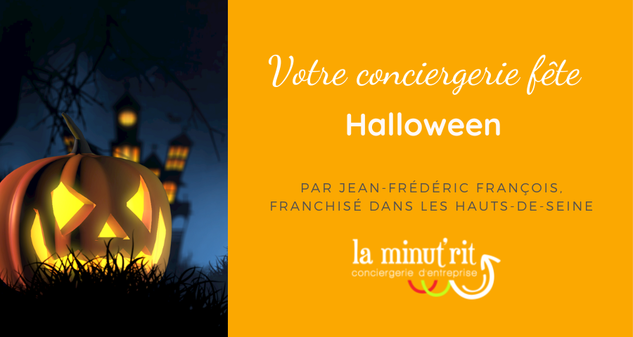 Votre conciergerie fête Halloween