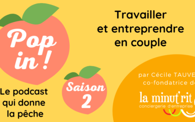 Travailler et entreprendre en couple : Podcast Pop in ! Saison 2